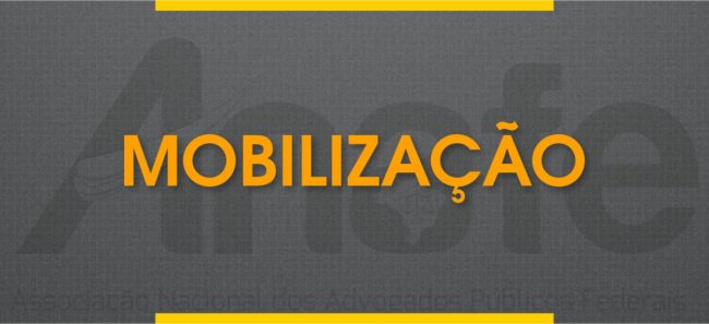 MOBILIZAÇÃO – AGU – 2 ANAFE MOBILIZAÇÃO: Com previsão de 2º turno da reforma da Previdência, ANAFE custeará vinda de associados a Brasília