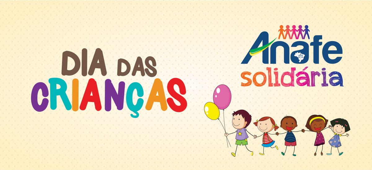 ANAFE SOLIDÁRIA Dia das Crianças