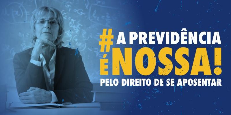 A previdência é nossa – Pelo direito de se aposentar – FONACATE – ANAFE