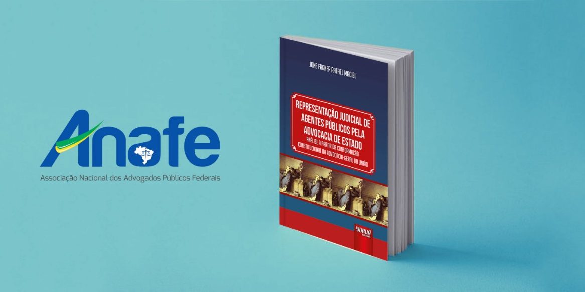 Livro associado à ANAFE livro “Representação Judicial de Agentes Públicos pela Advocacia de Estado
