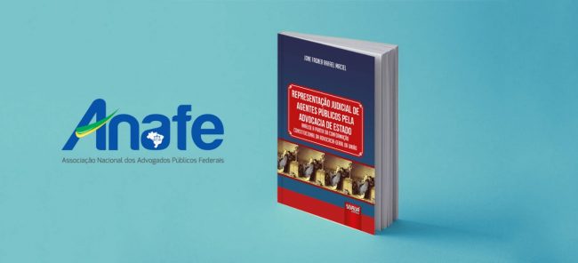 Livro associado à ANAFE livro “Representação Judicial de Agentes Públicos pela Advocacia de Estado