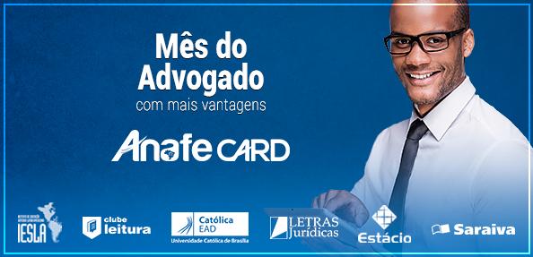 Mês do Advogado – ANAFE MÊS DO ADVOGADO: ANAFECard lança promoção e descontos especiais