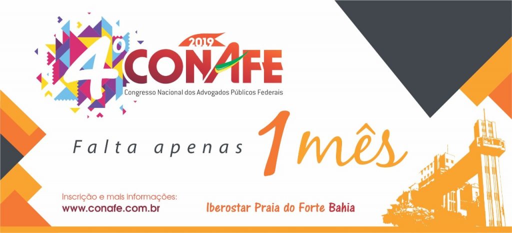 4º CONAFE: Falta um mês para o maior evento da Advocacia Pública Federal