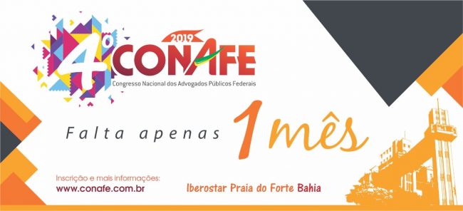 4º CONAFE – ANAFE 4º CONAFE: Falta um mês para o maior evento da Advocacia Pública Federal