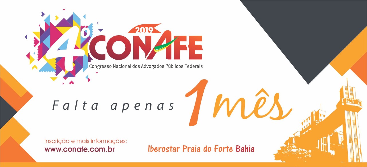 4º CONAFE: Falta um mês para o maior evento da Advocacia Pública Federal