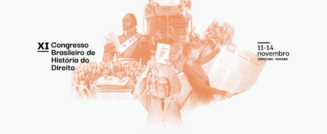XI Congresso Brasileiro de História do Direito Curitiba XI Congresso Brasileiro de História do Direito