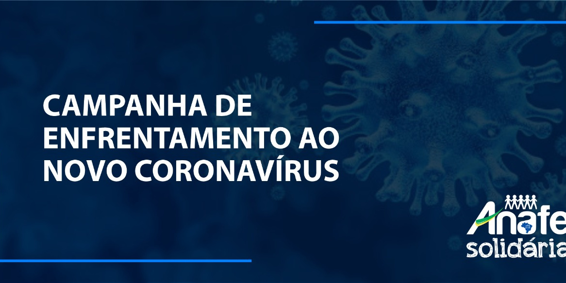 Campanha de enfrentamento ao novo coronavírus COVID-19: Entidades de diversas regiões recebem doações da Campanha promovida pela ANAFE
