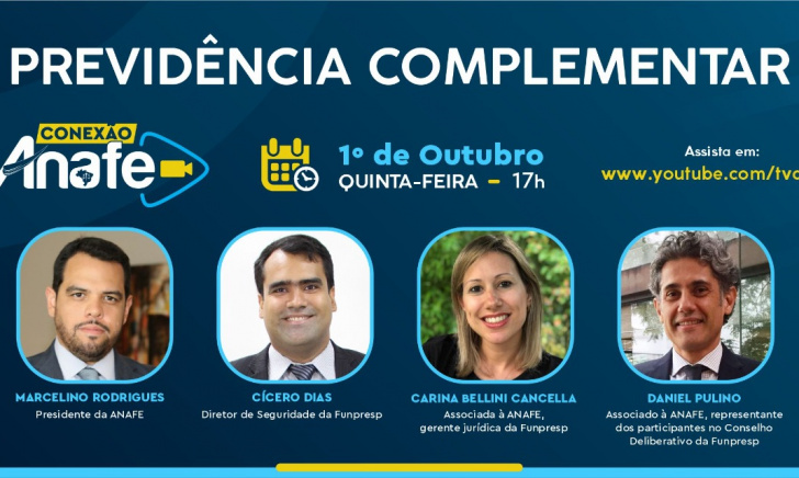 CONEXÃO ANAFE: Previdência Complementar será o tema da live desta semana