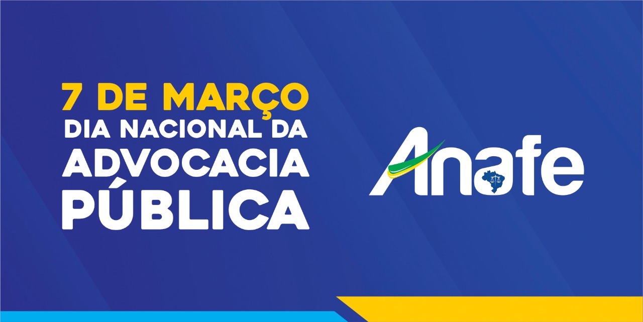 Camapnha Dia Nacional da Advocacia Pública – ANAFE
