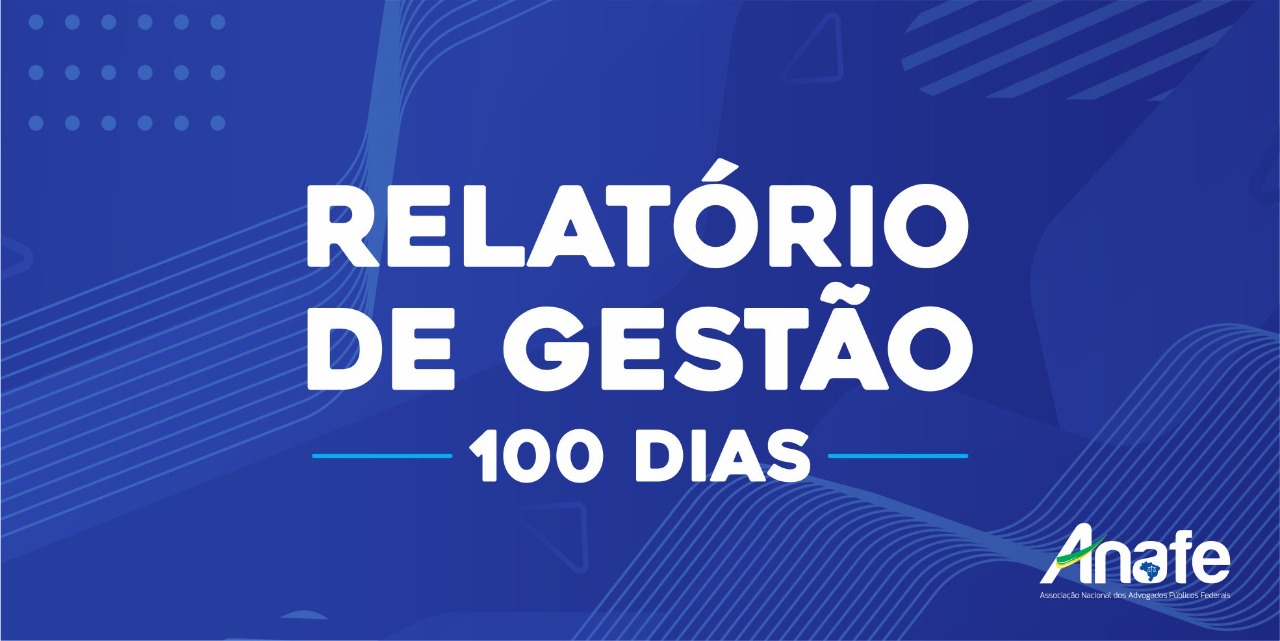 Relatório 100 dias – ANAFE Relatório 100 dias