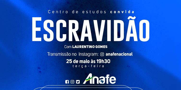 Live – Escravidão – Laurentino – ANAFE