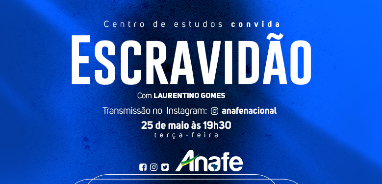 Live Escravidão Laurentino ANAFE