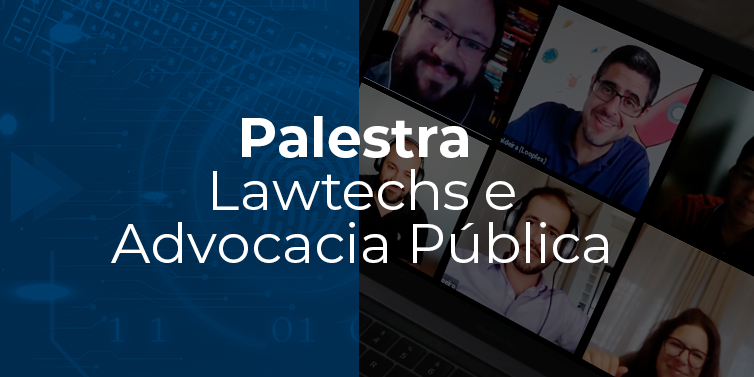 Lawtechs e Advocacia Pública – ANAFE