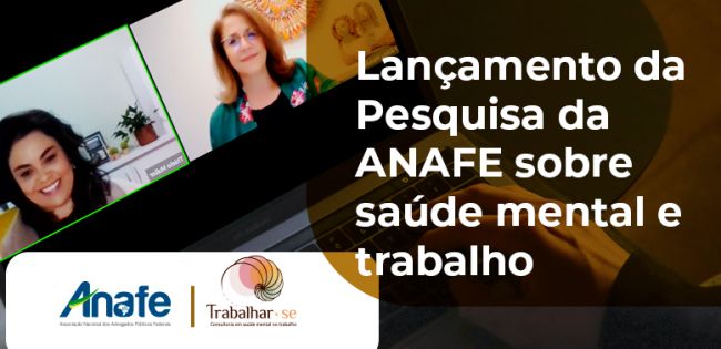 Lançamento Pesquisa da ANAFE sobre saúde mental