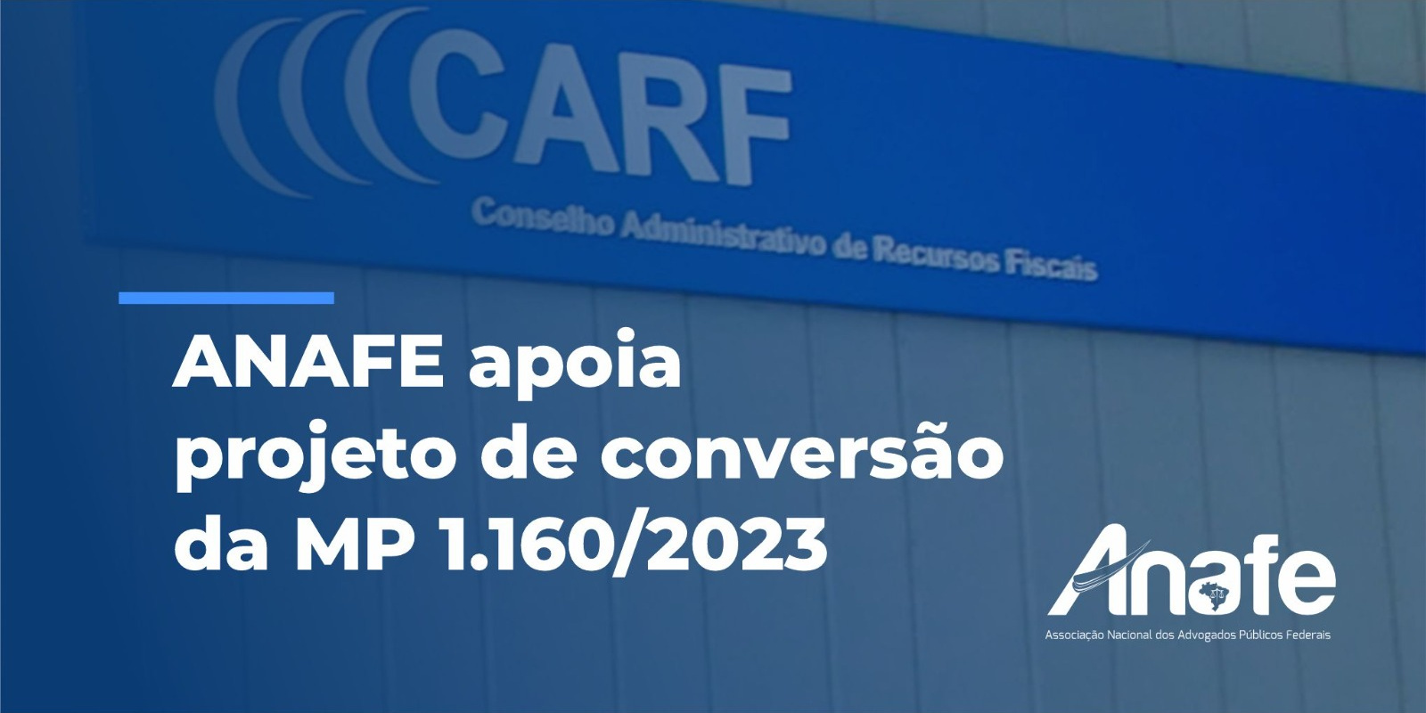 ANAFE apoia projeto de conversão da MP 11602023