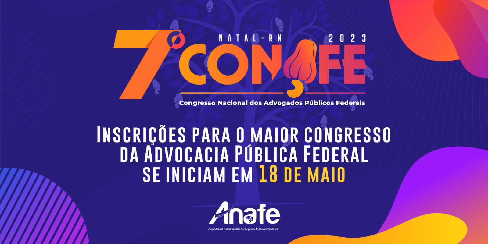 7º CONAFE: Inscrições para o maior congresso da Advocacia Pública Federal  se iniciam em 18 de maio - Anafe