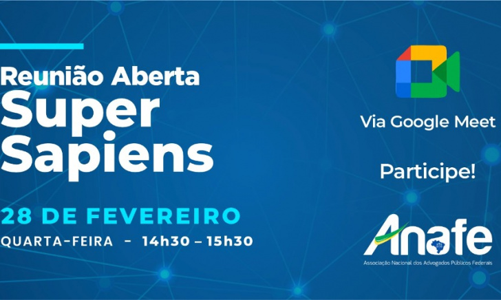 ANAFE realizará reunião aberta sobre o Super Sapiens na quarta-feira (28)