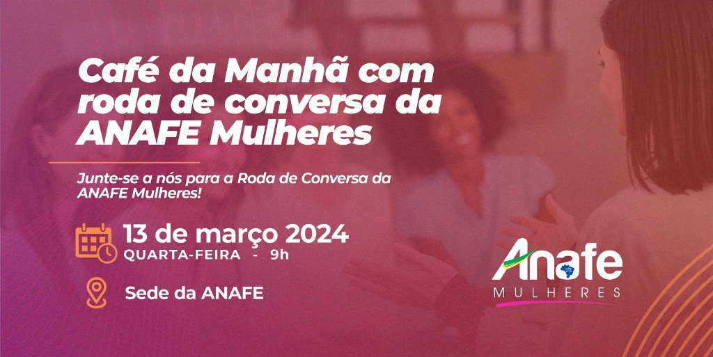 Café da manhã com roda de conversa ANAFE Mulheres 1024x513