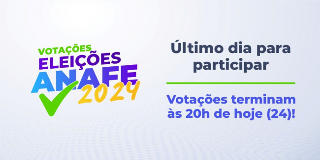 último dia para votar – ANAFE