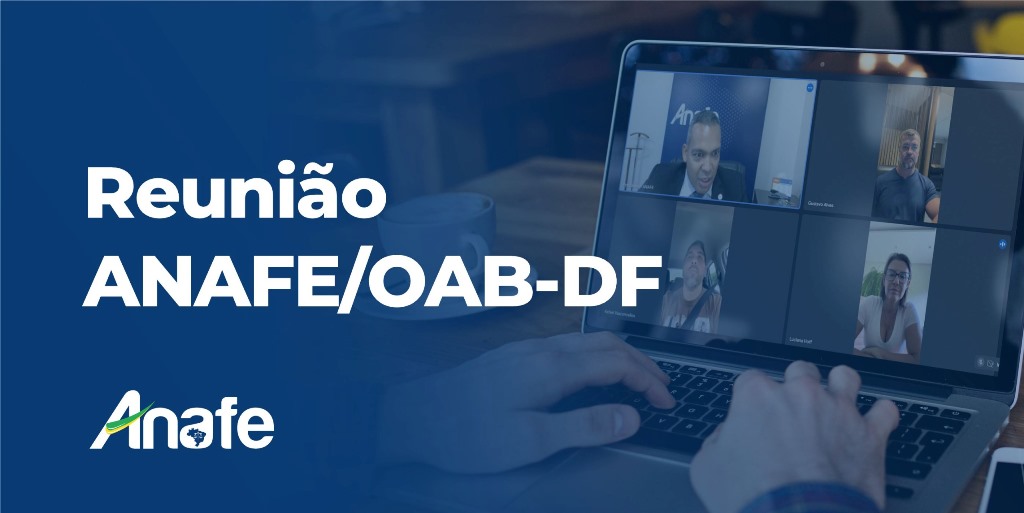 Reunião ANAFE-OAB