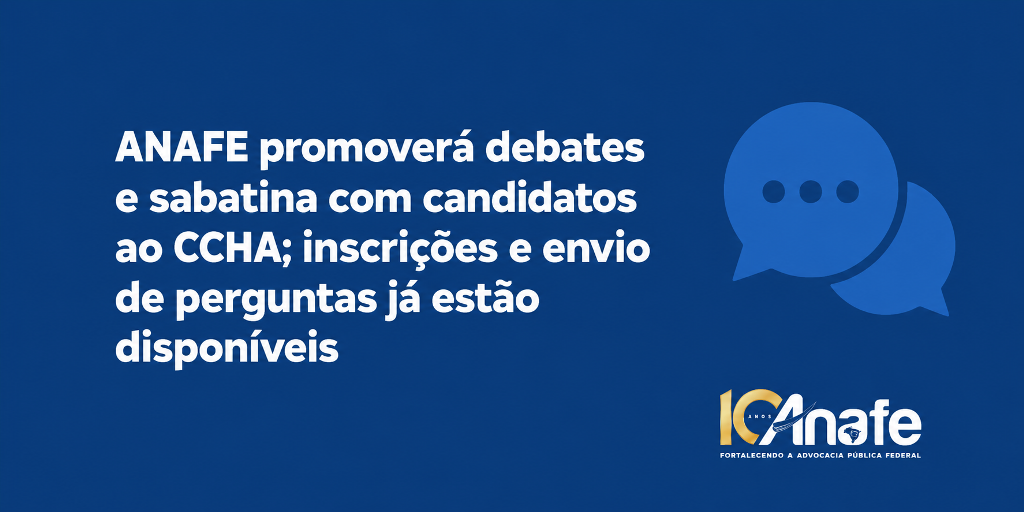 ANAFE PROMOVERA DEBATES E SABATINA